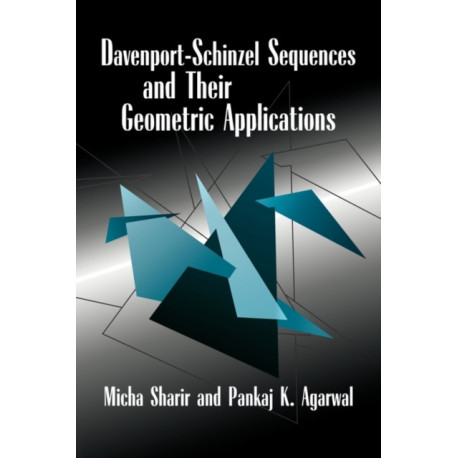Davenport–Schinzel Sequences and their Geometric Applications