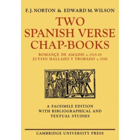 Two Spanish Verse Chap-Books: Romance de Amadis (c. 1515–19), Juyzio Hallado Y Trabado (c. 1510)