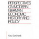 Perspectives on Modern German Economic History and Policy