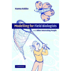 Modelling for Field Biologists and Other Interesting People