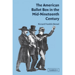 The American Ballot Box in the Mid-Nineteenth Century