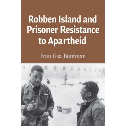 Robben Island and Prisoner Resistance to Apartheid African Edition