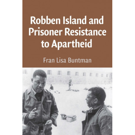Robben Island and Prisoner Resistance to Apartheid African Edition