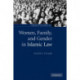 Women, Family, and Gender in Islamic Law