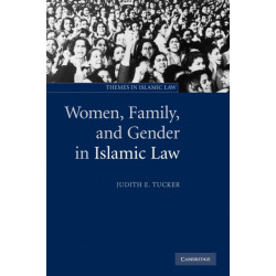 Women, Family, and Gender in Islamic Law
