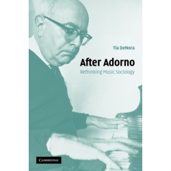 After Adorno: Rethinking Music Sociology