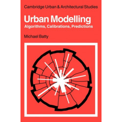 Urban Modelling: Algorithms, Calibrations, Predictions