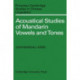 Acoustical Studies of Mandarin Vowels and Tones