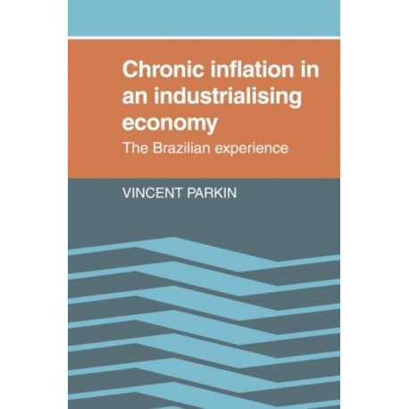 Chronic Inflation in an Industrializing Economy: The Brazilian Experience