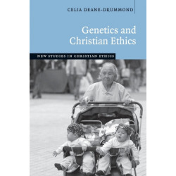 Genetics and Christian Ethics