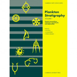 Plankton Stratigraphy: Volume 1, Planktic Foraminifera, Calcareous Nannofossils and Calpionellids