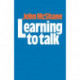 Learning to Talk
