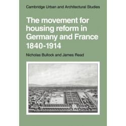 The Movement for Housing Reform in Germany and France, 1840–1914