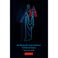Building the International Criminal Court
