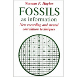 Fossils as Information: New Recording and Stratal Correlation Techniques