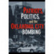 Patriots, Politics, and the Oklahoma City Bombing