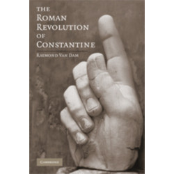 The Roman Revolution of Constantine