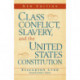 Class Conflict, Slavery, and the United States Constitution