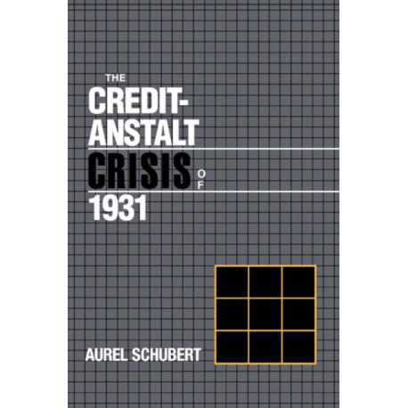 The Credit-Anstalt Crisis of 1931