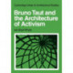 Bruno Taut and the Architecture of Activism