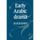 Early Arabic Drama