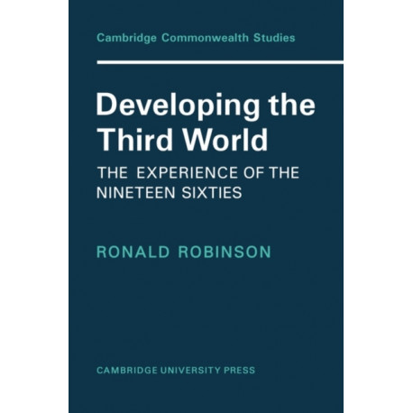 Developing the Third World: The Experience of the Nineteen-Sixties