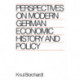 Perspectives on Modern German Economic History and Policy