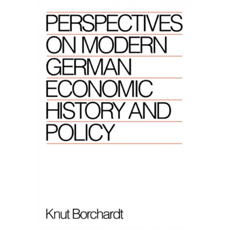 Perspectives on Modern German Economic History and Policy