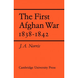 The First Afghan War 1838–1842
