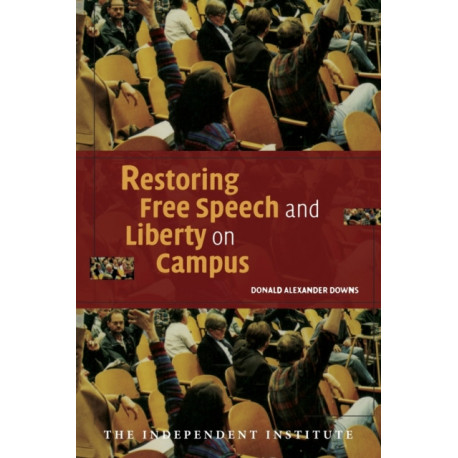 Restoring Free Speech and Liberty on Campus