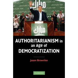 Authoritarianism in an Age of Democratization