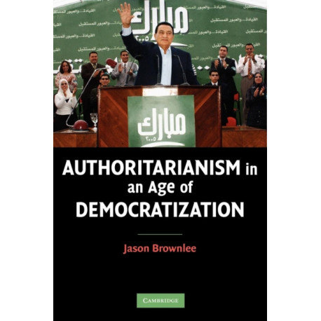 Authoritarianism in an Age of Democratization