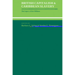 British Capitalism and Caribbean Slavery: The Legacy of Eric Williams