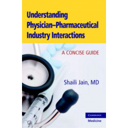 Understanding Physician-Pharmaceutical Industry Interactions: A Concise Guide