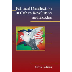 Political Disaffection in Cuba's Revolution and Exodus