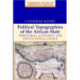Political Topographies of the African State: Territorial Authority and Institutional Choice
