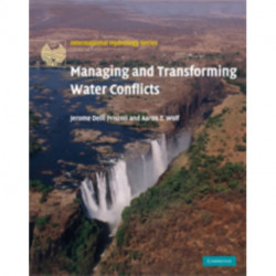 Managing and Transforming Water Conflicts