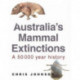 Australia's Mammal Extinctions: A 50,000-Year History