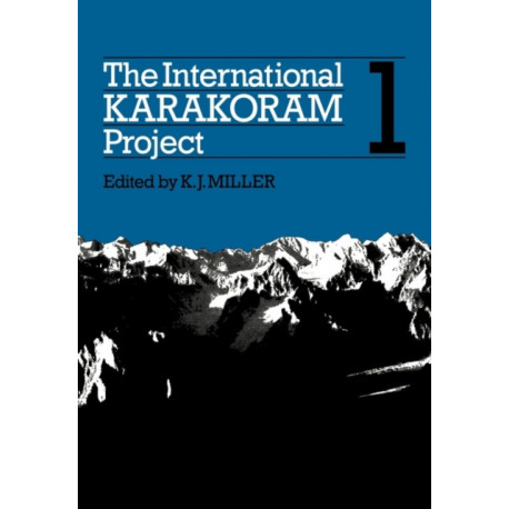 The International Karakoram Project: Volume 1