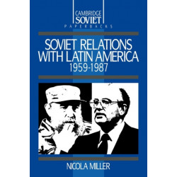 Soviet Relations with Latin America, 1959–1987