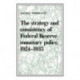 The Strategy and Consistency of Federal Reserve Monetary Policy, 1924–1933