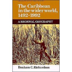 The Caribbean in the Wider World, 1492–1992: A Regional Geography