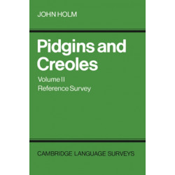 Pidgins and Creoles: Volume 2, Reference Survey