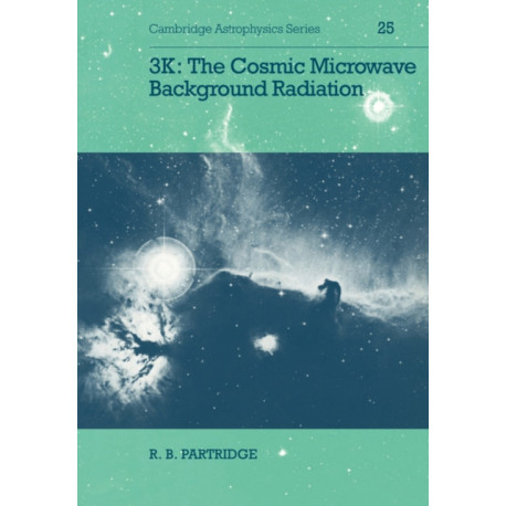 3K: The Cosmic Microwave Background Radiation