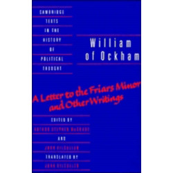 William of Ockham: 'A Letter to the Friars Minor' and Other Writings