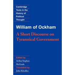 William of Ockham: A Short Discourse on Tyrannical Government