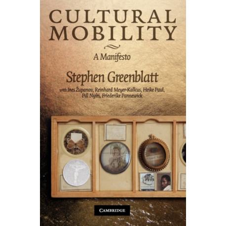 Cultural Mobility: A Manifesto