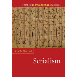 Serialism: Cambridge Introductions to Music