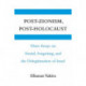 Post-Zionism, Post-Holocaust: Three Essays on Denial, Forgetting, and the Delegitimation of Israel