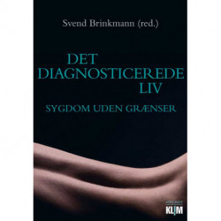 Det diagnosticerede liv: Sygdom uden grænser